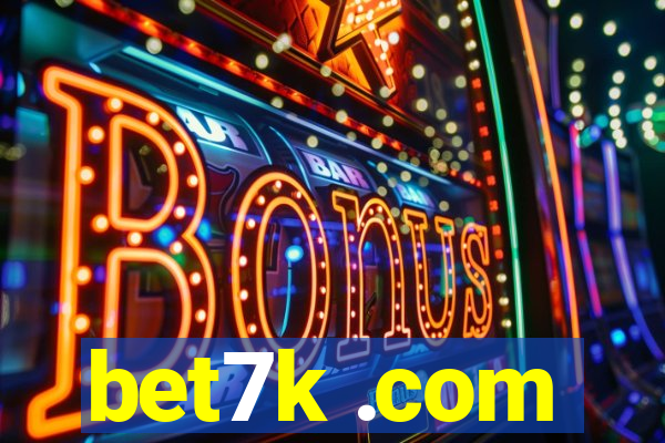 bet7k .com